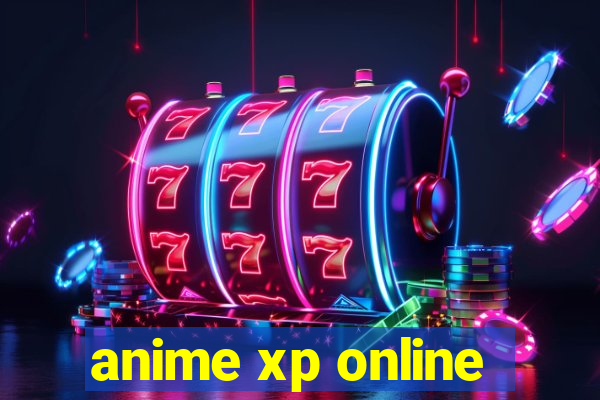 anime xp online